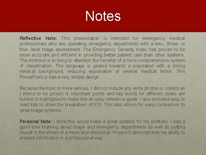 Notes Reflective Note: This presentation is intended for emergency medical professionals who are operating