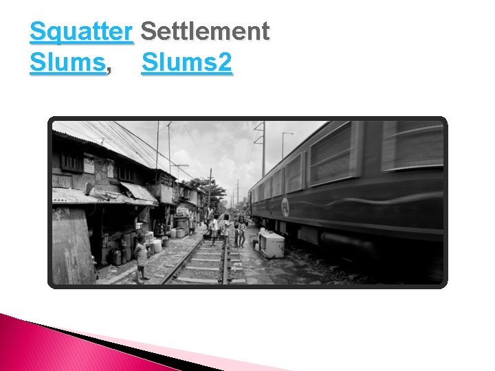 Squatter Settlement Slums, Slums 2 
