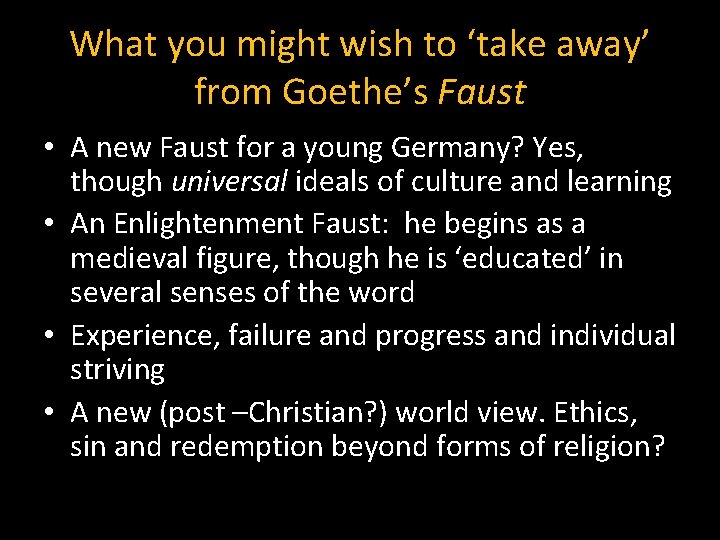 What you might wish to ‘take away’ from Goethe’s Faust • A new Faust