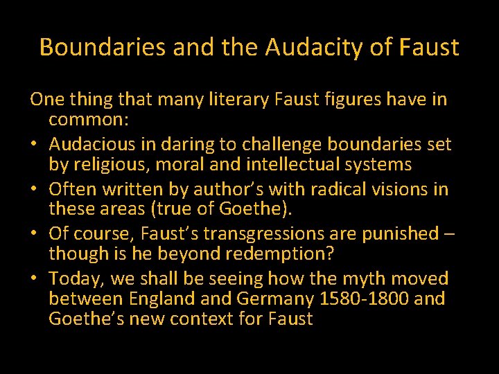 Boundaries and the Audacity of Faust One thing that many literary Faust figures have