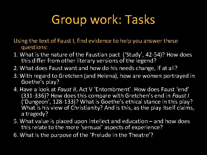 Group work: Tasks Using the text of Faust I, find evidence to help you