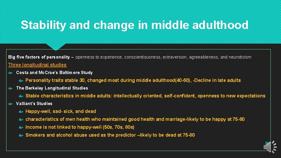 Stability and change in middle adulthood Big five factors of personality -- openness to