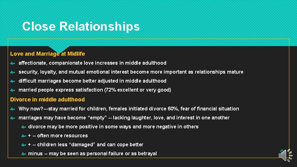 Close Relationships Love and Marriage at Midlife affectionate, companionate love increases in middle adulthood