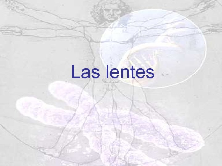 Las lentes 