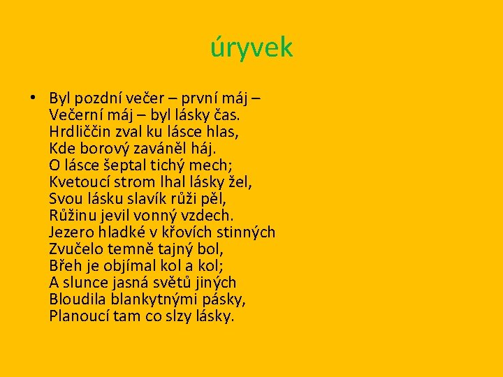 úryvek • Byl pozdní večer – první máj – Večerní máj – byl lásky