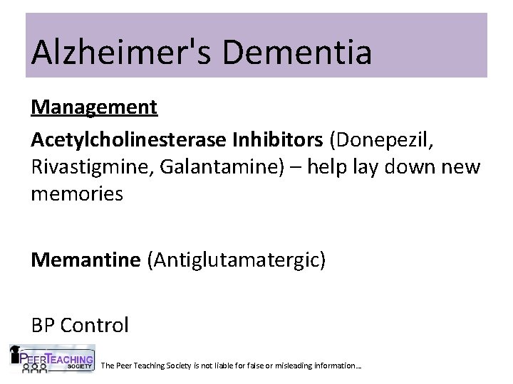 Alzheimer's Dementia Management Acetylcholinesterase Inhibitors (Donepezil, Rivastigmine, Galantamine) – help lay down new memories