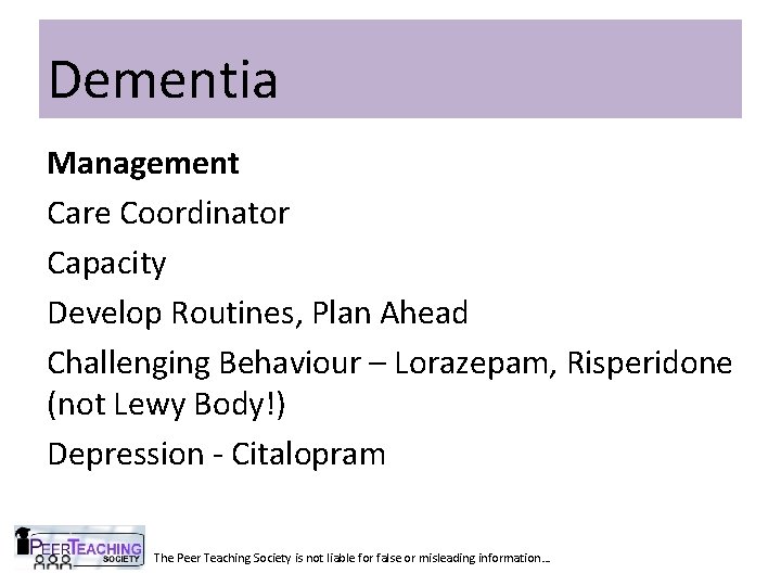 Dementia Management Care Coordinator Capacity Develop Routines, Plan Ahead Challenging Behaviour – Lorazepam, Risperidone