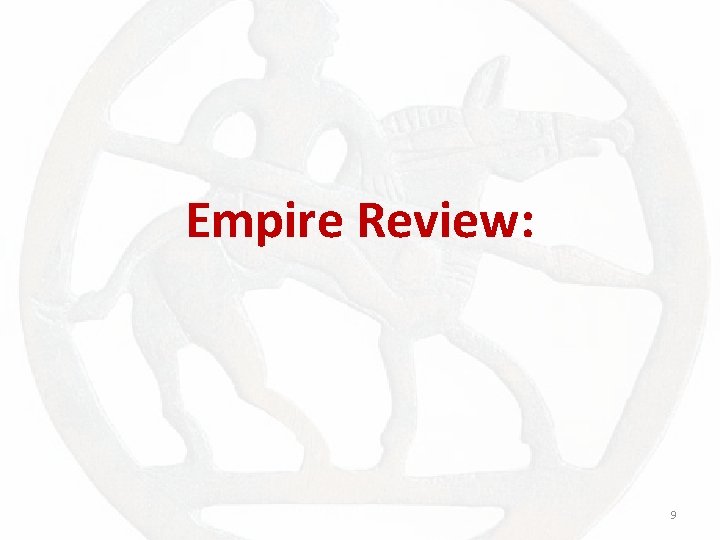 Empire Review: 9 