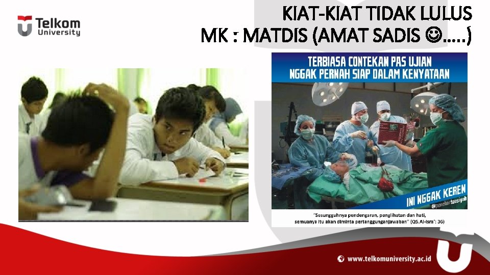 KIAT-KIAT TIDAK LULUS MK : MATDIS (AMAT SADIS …. . ) 