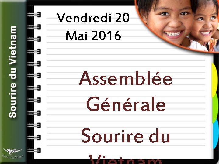 Vendredi 20 Mai 2016 Assemblée Générale Sourire du 