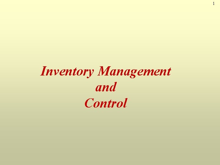 1 Inventory Management and Control 