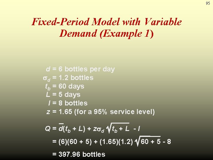 95 Fixed-Period Model with Variable Demand (Example 1) d d tb L I z