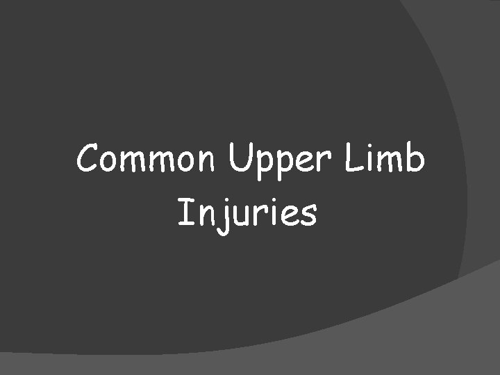 Common Upper Limb Injuries 