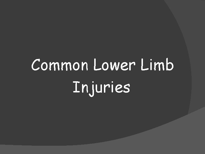 Common Lower Limb Injuries 