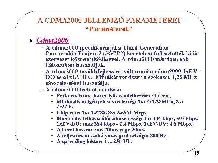 A CDMA 2000 JELLEMZŐ PARAMÉTEREI “Paraméterek” · Cdma 2000 – A cdma 2000 specifikációját