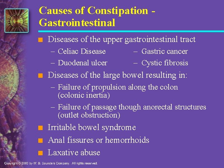 Causes of Constipation Gastrointestinal n Diseases of the upper gastrointestinal tract – Celiac Disease