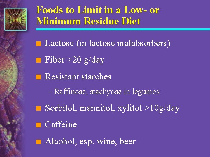 Foods to Limit in a Low- or Minimum Residue Diet n Lactose (in lactose