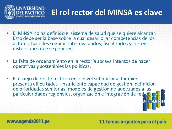 El rol rector del MINSA es clave • El MINSA no ha definido el