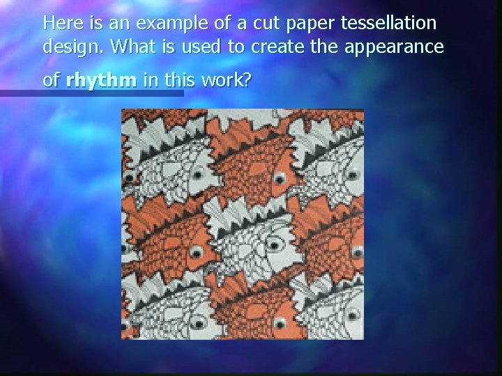 Here is an example of a cut paper tessellation design. What is used to