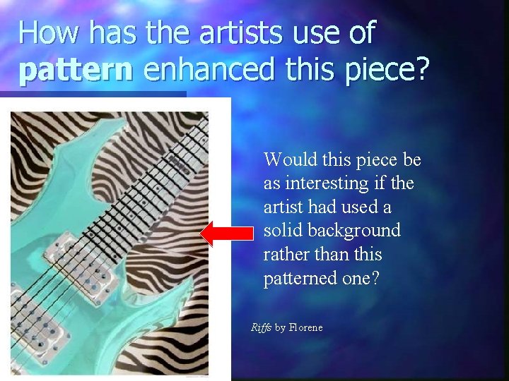 How has the artists use of pattern enhanced this piece? Would this piece be