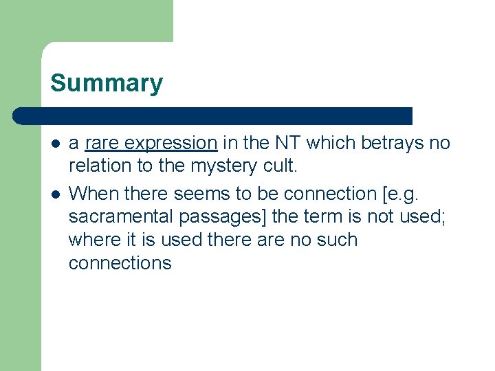 Summary l l a rare expression in the NT which betrays no relation to