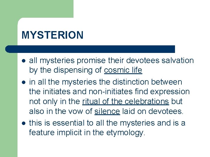 MYSTERION l l l all mysteries promise their devotees salvation by the dispensing of
