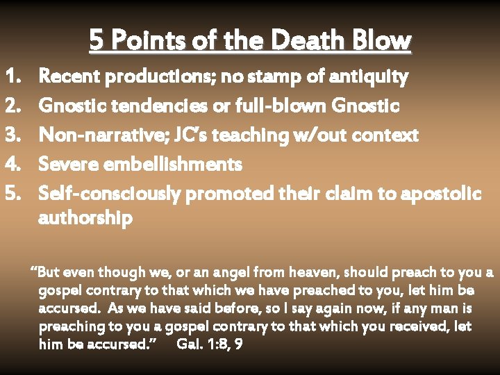 5 Points of the Death Blow 1. 2. 3. 4. 5. Recent productions; no