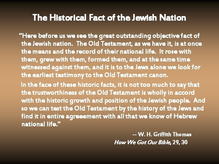 The Historical Fact of the Jewish Nation “Here before us we see the great