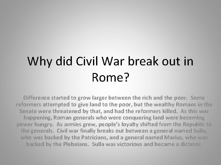 Why did Civil War break out in Rome? Difference started to grow larger between