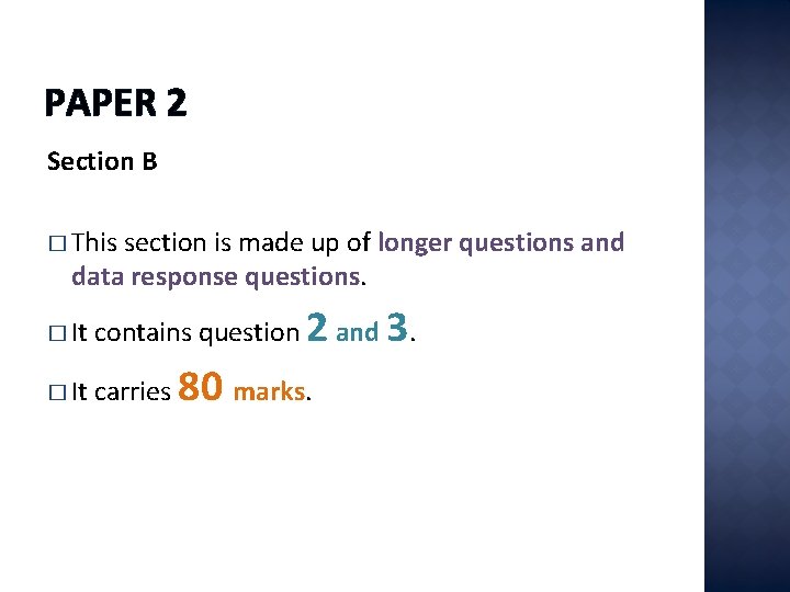 PAPER 2 Section B � This section is made up of longer questions and