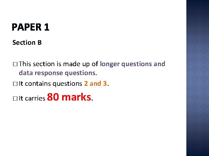 PAPER 1 Section B � This section is made up of longer questions and