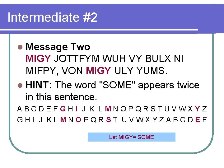 Intermediate #2 l Message Two MIGY JOTTFYM WUH VY BULX NI MIFPY, VON MIGY
