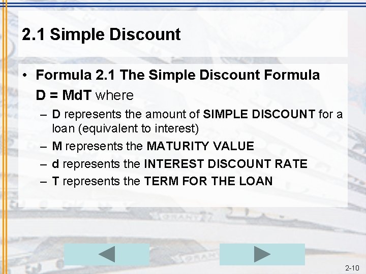 2. 1 Simple Discount • Formula 2. 1 The Simple Discount Formula D =