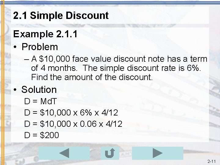 2. 1 Simple Discount Example 2. 1. 1 • Problem – A $10, 000