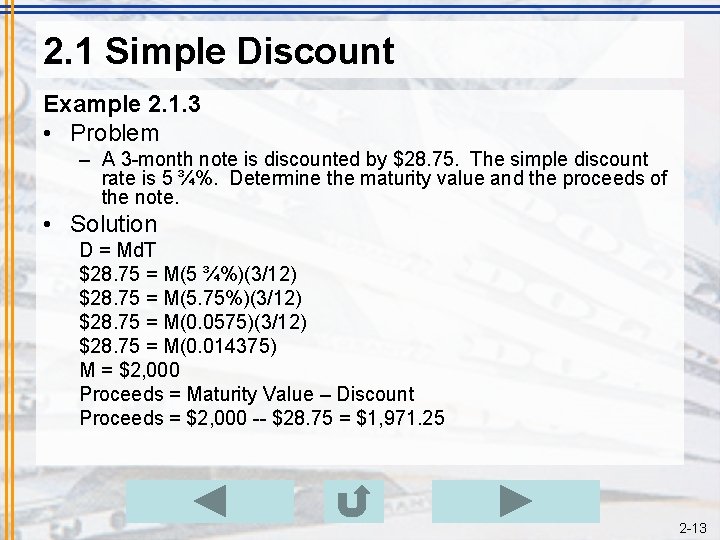 2. 1 Simple Discount Example 2. 1. 3 • Problem – A 3 -month