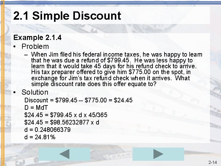 2. 1 Simple Discount Example 2. 1. 4 • Problem – When Jim filed