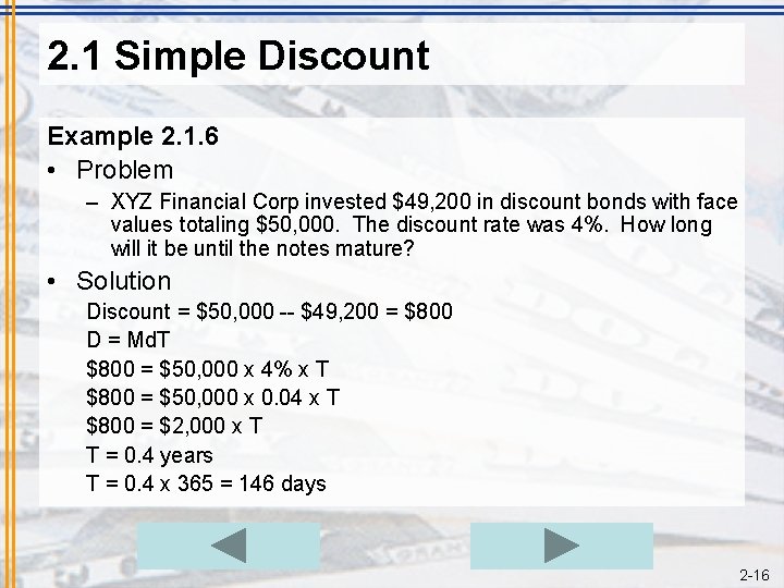 2. 1 Simple Discount Example 2. 1. 6 • Problem – XYZ Financial Corp