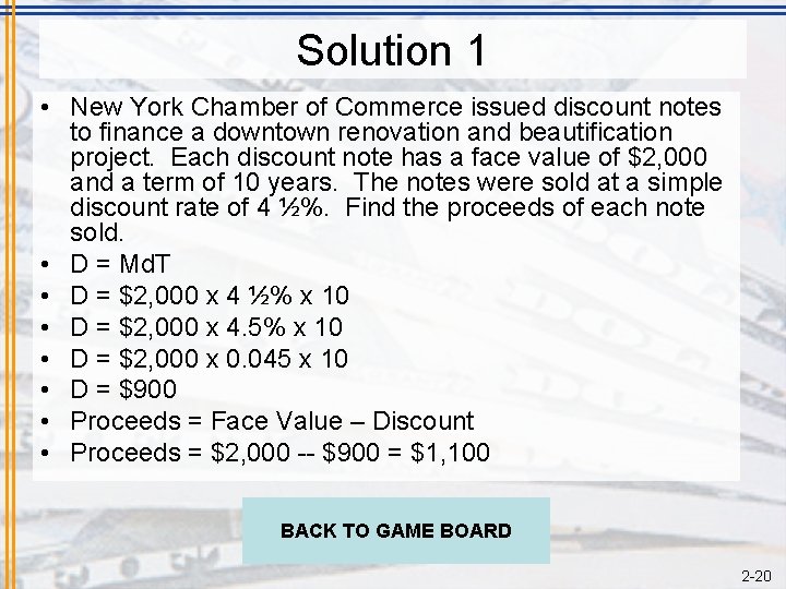 Solution 1 • New York Chamber of Commerce issued discount notes to finance a