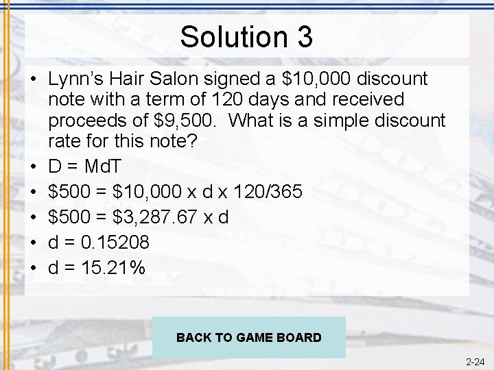 Solution 3 • Lynn’s Hair Salon signed a $10, 000 discount note with a