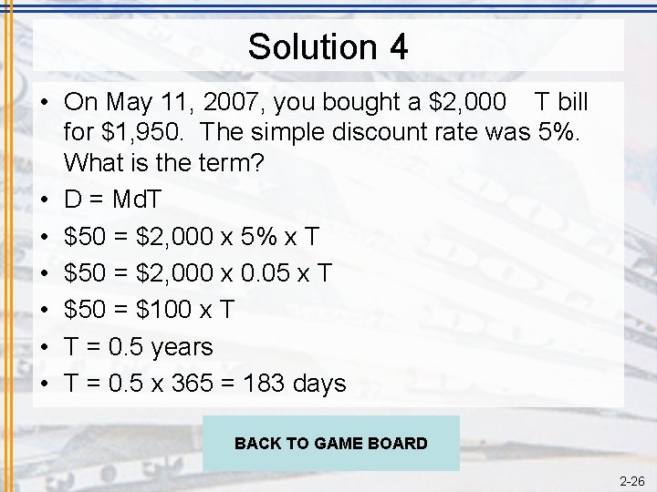 Solution 4 • On May 11, 2007, you bought a $2, 000 T bill