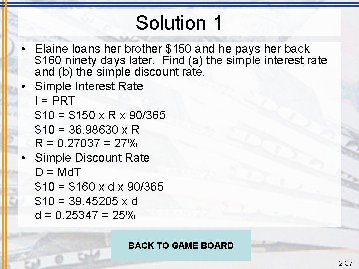 Solution 1 • Elaine loans her brother $150 and he pays her back $160