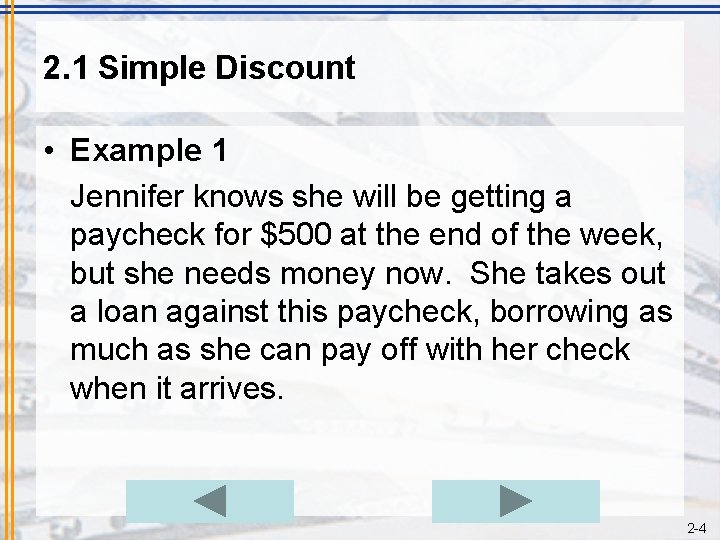 2. 1 Simple Discount • Example 1 Jennifer knows she will be getting a