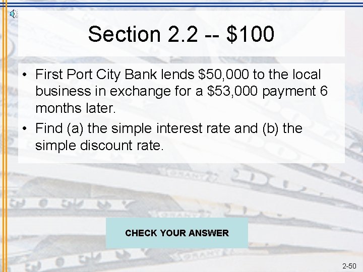Section 2. 2 -- $100 • First Port City Bank lends $50, 000 to