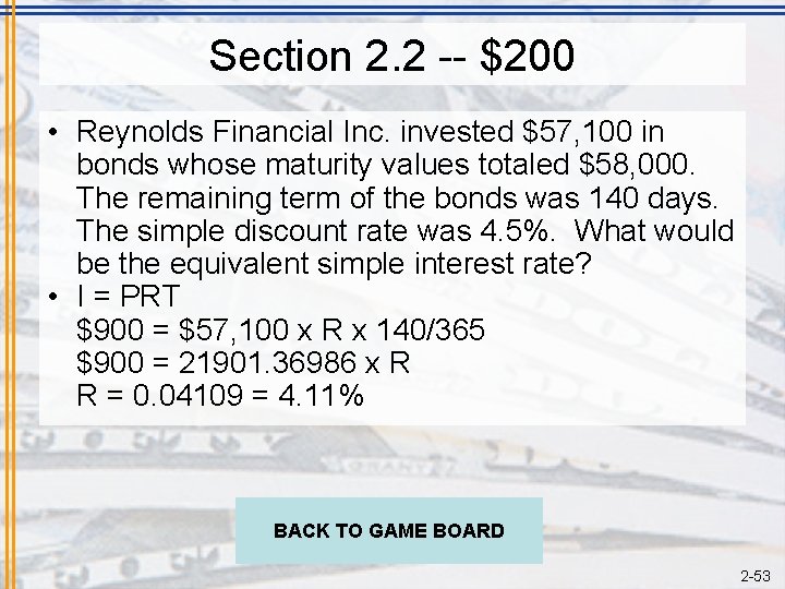 Section 2. 2 -- $200 • Reynolds Financial Inc. invested $57, 100 in bonds