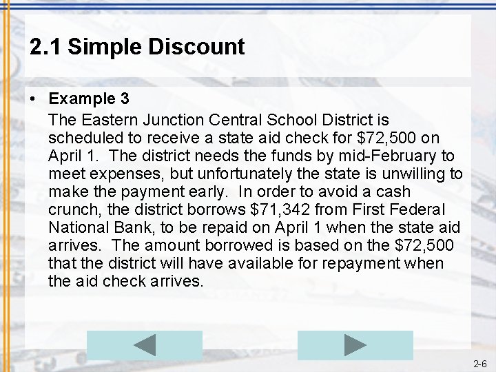 2. 1 Simple Discount • Example 3 The Eastern Junction Central School District is