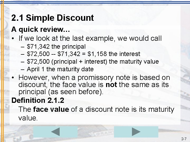 2. 1 Simple Discount A quick review… • If we look at the last