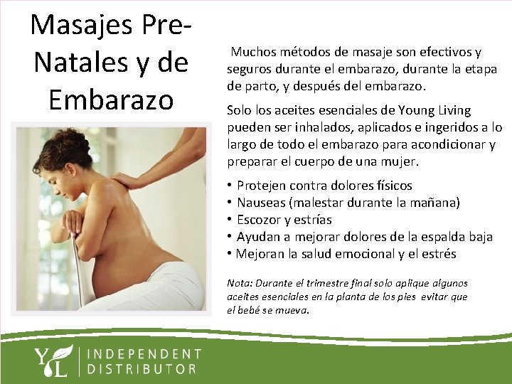 Masajes Pre. Natales y de Embarazo Muchos métodos de masaje son efectivos y seguros