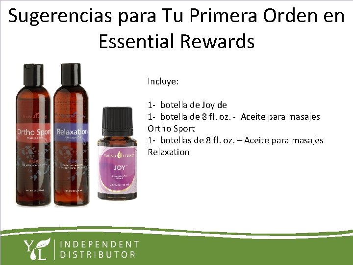 Sugerencias para Tu Primera Orden en Essential Rewards Incluye: 1 - botella de Joy