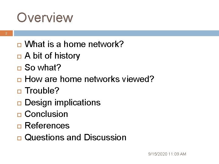 Overview 2 What is a home network? A bit of history So what? How