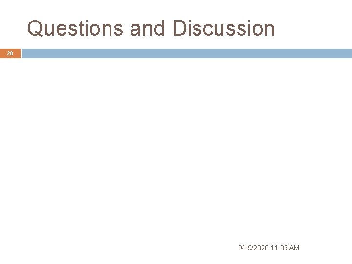 Questions and Discussion 28 9/15/2020 11: 09 AM 